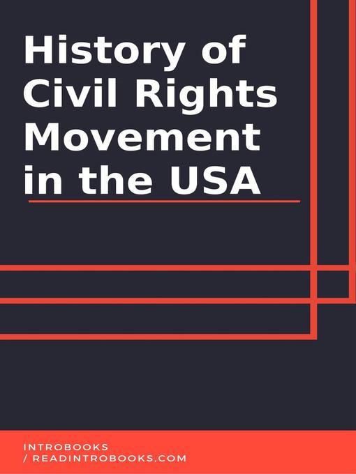 Title details for History of Civil Rights Movement in USA by IntroBooks Team - Available